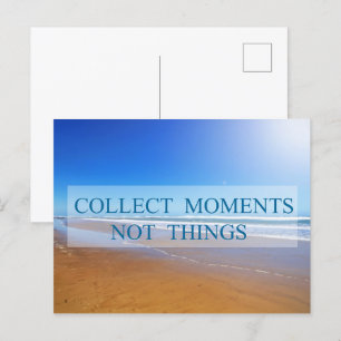 Collect moments not things postcard