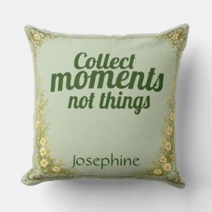 Collect Moments Quote Sage Green Nature Cushion