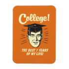 College: Best 7 Years Of My Life