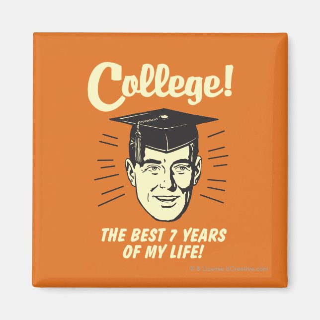 College: Best 7 Years Of My Life Magnet (Front)