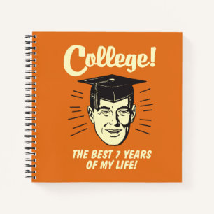College: Best 7 Years Of My Life Notebook