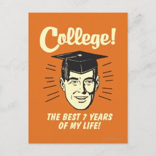 College: Best 7 Years Of My Life Postcard