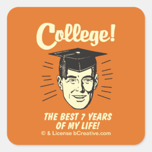 College: Best 7 Years Of My Life Square Sticker