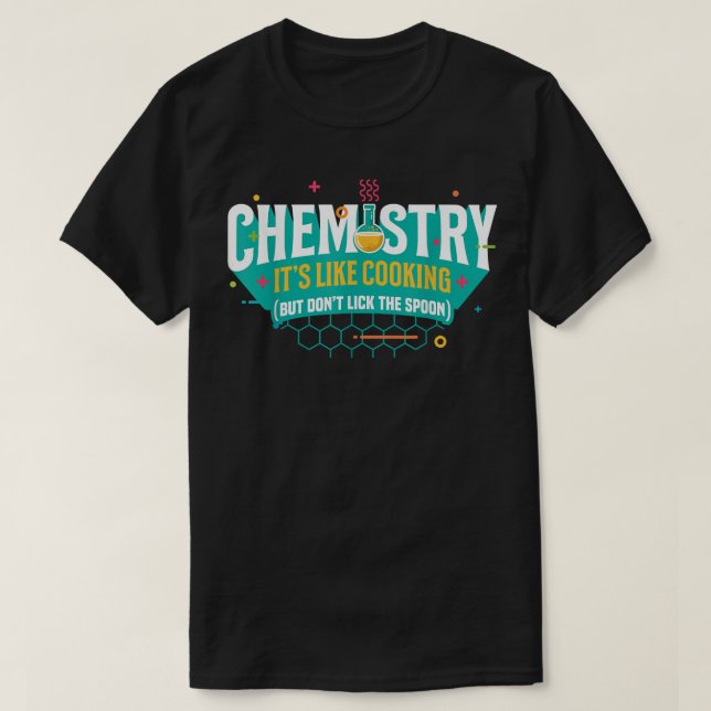 College  Chemistry its cooking but dont leak the s T-Shirt (Design Front)