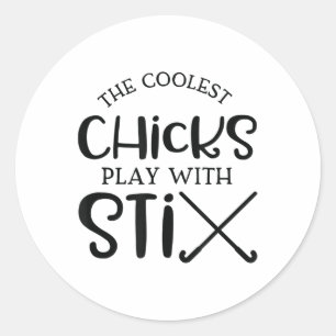 College Chicks With Sticks Field Hockey For Girls Classic Round Sticker