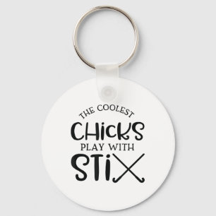 College Chicks With Sticks Field Hockey For Girls  Key Ring
