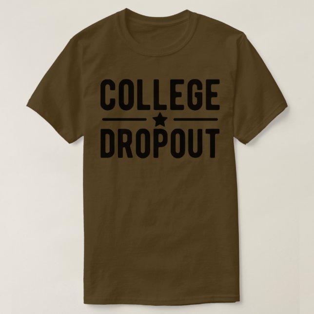College Dropout T-Shirt (Design Front)