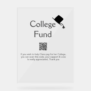 College fund scan QR add details graduate donation Acrylic Sign