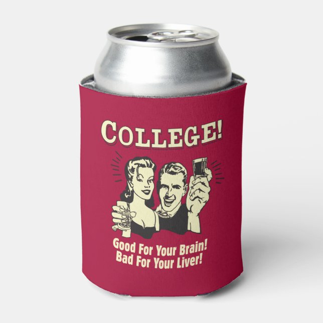 College: Good For Brain Bad For Liver Can Cooler (Can Front)