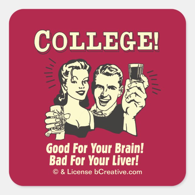 College: Good For Brain Bad For Liver Square Sticker (Front)