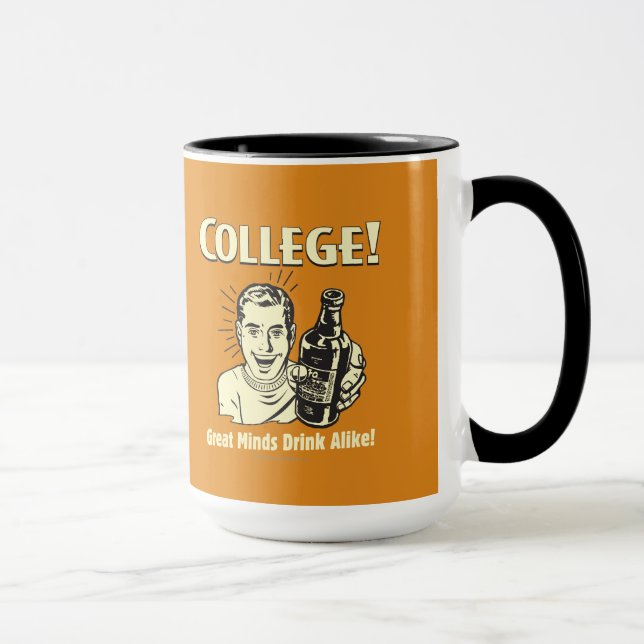 College: Great Minds Drink Alike Mug (Right)