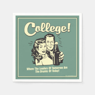 College: Leaders Tomorrow Drunk Today Napkin