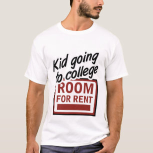 College Room Rent T-Shirt