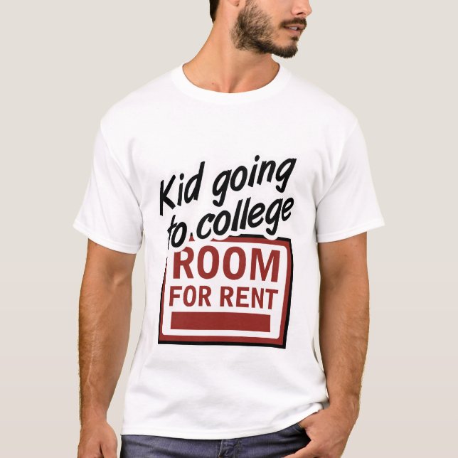 College Room Rent T-Shirt (Front)