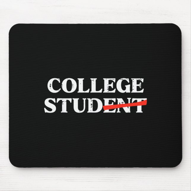 College Stud Student Funny Humour University Party Mouse Mat (Front)