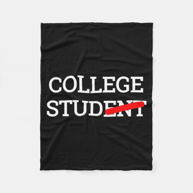 College Stud Student Funny Novelty Gift  Fleece Blanket (Front)