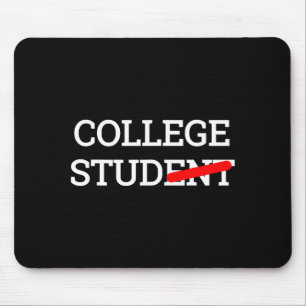 College Stud Student Funny Novelty Gift Mouse Mat