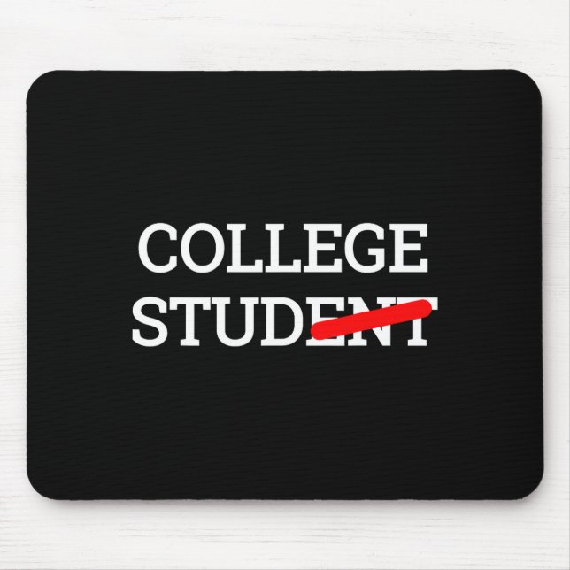 College Stud Student Funny Novelty Gift  Mouse Mat (Front)