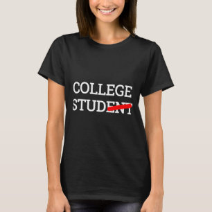 College Stud Student Funny Novelty Gift T-Shirt