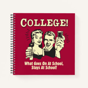 College: What Goes On School Stays Notebook