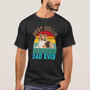 Collie Dog Pet Owner Best Collie Dad Ever Collie T-Shirt