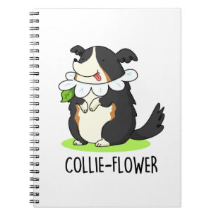 Collie-flower Funny Border Collie Dog Pun  Notebook