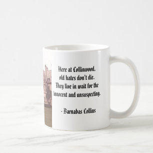 Collinwood, Here at Collinwood,old hates don't ... Coffee Mug