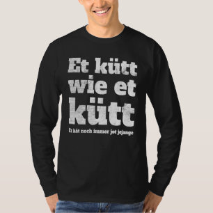Cologne Et Ktt Wie Et Ktt Germany Cathedral Klsch T-Shirt