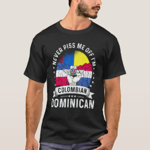 Colombia Flag Dominican Grown Humor Citizen Pride T-Shirt