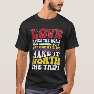 Colombia Flag Men & Women Cute Til Colombians T-Shirt