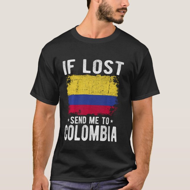 Colombia Flag Souvenir - If lost send me to Colomb T-Shirt (Front)