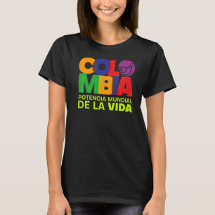 Colombia Potencia Mundial De La Vida T-Shirt