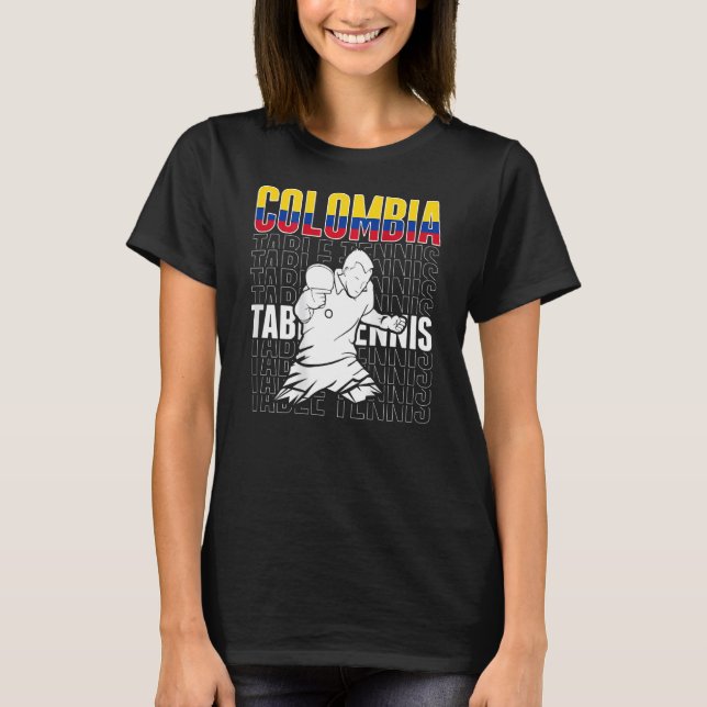 Colombia Table Tennis  Support Colombian Ping Pong T-Shirt (Front)