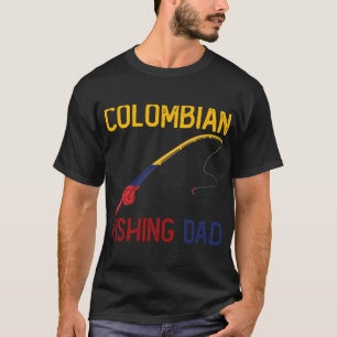 Colombian fishing dad T-Shirt