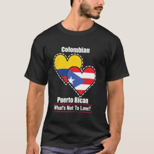 Colombian Puerto Rican Heart Flags What's Not To L T-Shirt