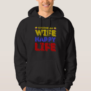 Colombian Wife Happy Life Colombian Wife Hoodie
