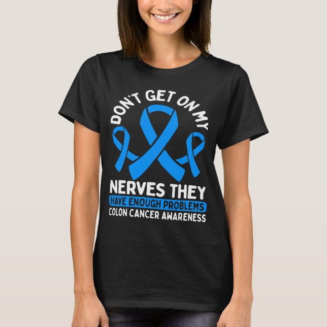 Colon Cancer Awareness Warrior Survivor Fighter T-Shirt (Front)