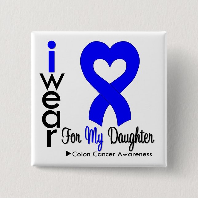 Colon Cancer Blue Heart Ribbon For My Daughter 15 Cm Square Badge (Front)