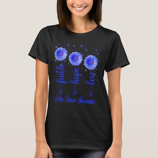 colon cancer faith hope love daisy flower T-Shirt (Front)
