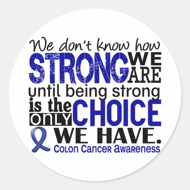 Colon Cancer How Strong We Are Classic Round Sticker (Front)