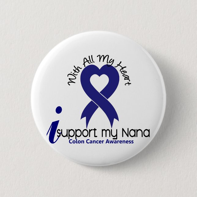 Colon Cancer I Support My Nana 6 Cm Round Badge (Front)