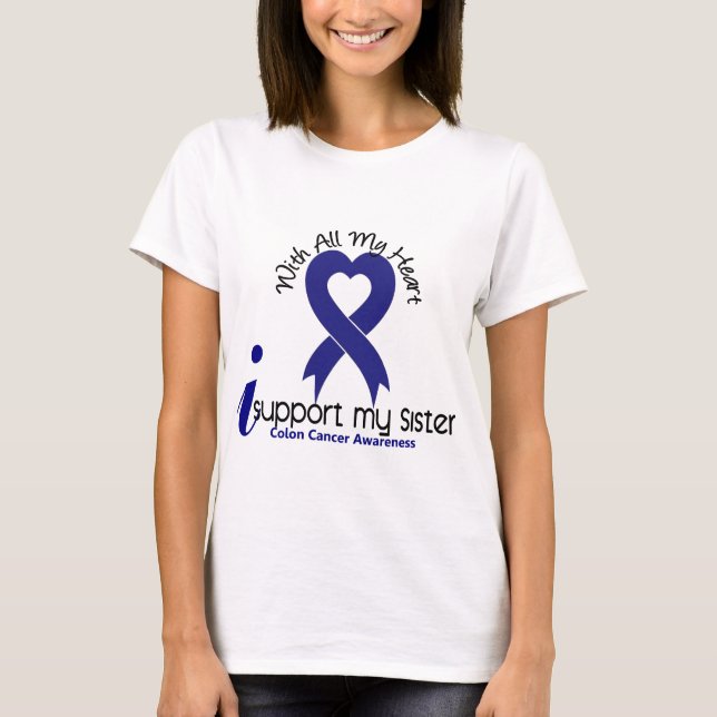 Colon Cancer I Support My Sister T-Shirt (Front)