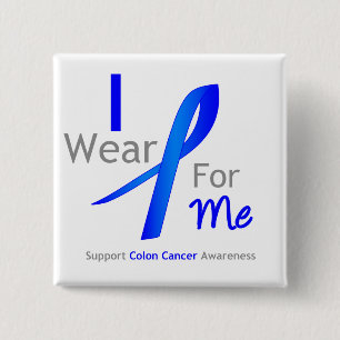 Colon Cancer I Wear Blue For Me 15 Cm Square Badge