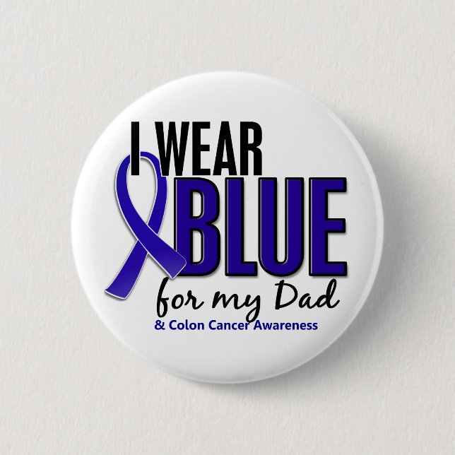 Colon Cancer I Wear Blue For My Dad 10 6 Cm Round Badge (Front)