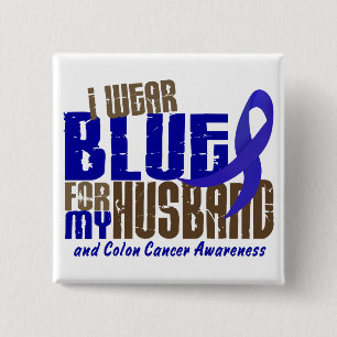 Colon Cancer I WEAR BLUE FOR MY HUSBAND 6.3 15 Cm Square Badge