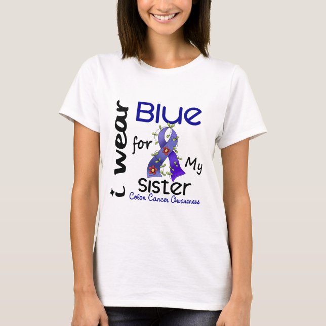 Colon Cancer I Wear Blue For My Sister 43 T-Shirt (Front)
