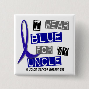 Colon Cancer I Wear Blue For My Uncle 37 15 Cm Square Badge