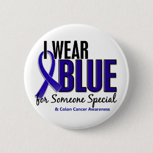 Colon Cancer I Wear Blue For Someone Special 10 6 Cm Round Badge