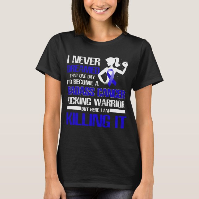 colon cancer kicking warrior T-Shirt (Front)