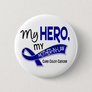 Colon Cancer MY HERO MY MOTHER-IN-LAW 42 6 Cm Round Badge